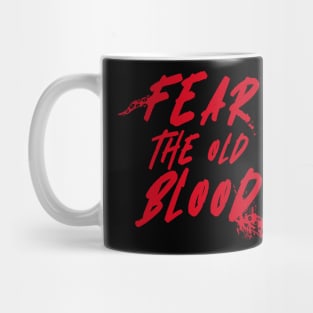 Fear the Old Blood Mug